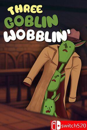 《三个哥布林的摇晃（Three Goblin Wobblin'）》TENOKE镜像版[EN]