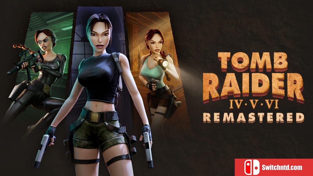 古墓丽影4-6 复刻版丨Tomb Raider IV-VI Remastered_0