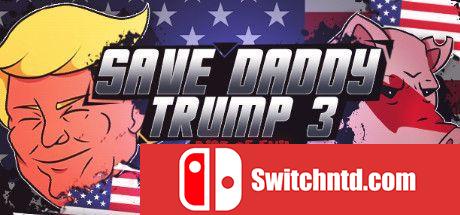 《拯救爸爸特朗普3：邪恶崛起（Save Daddy Trump 3: Rise Of Evil）》B.9163192 P2P硬盘版[EN]_0